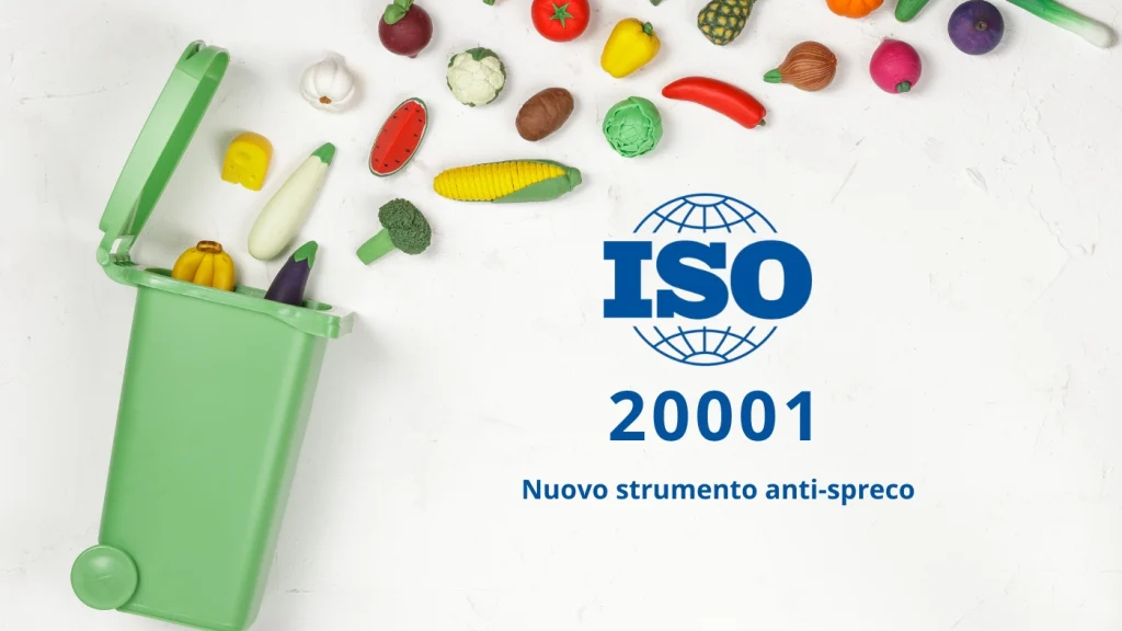 ISO 20001 spreco alimentare Food loss and waste management